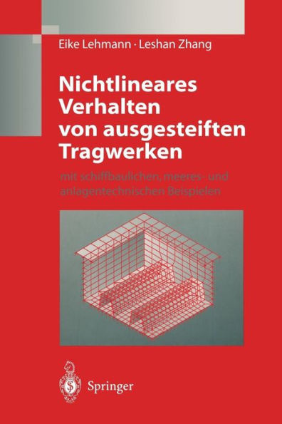 Nichtlineares Verhalten von ausgesteiften Tragwerken: mit schiffbaulichen, meeres- und anlagentechnischen Beispielen