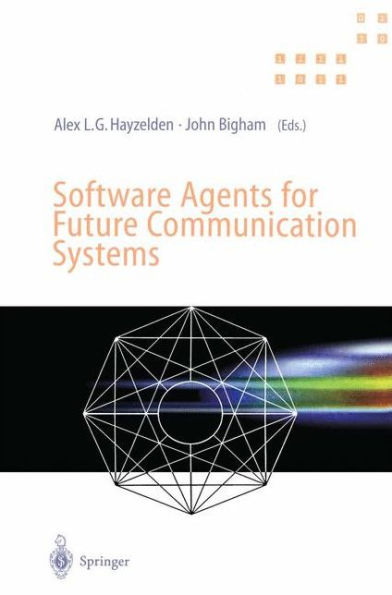 Software Agents for Future Communication Systems: .