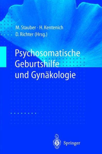 Psychosomatische Geburtshilfe und Gynï¿½kologie