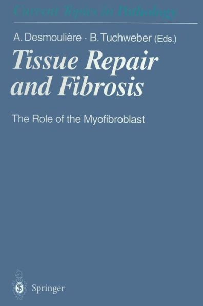 Tissue Repair and Fibrosis: The Role of the Myofibroblast