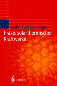 Title: Praxis solarthermischer Kraftwerke, Author: Markus Mohr