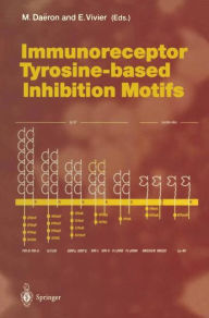 Title: Immunoreceptor Tyrosine-based Inhibition Motifs / Edition 1, Author: Marc Daeron