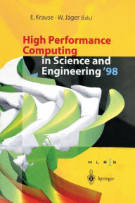 Title: High Performance Computing in Science and Engineering '98: Transactions of the High Performance Computing Center Stuttgart (HLRS) 1998, Author: Egon Krause