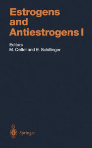 Title: Estrogens and Antiestrogens I: Physiology and Mechanisms of Action of Estrogens and Antiestrogens / Edition 1, Author: Michael Oettel