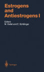 Estrogens and Antiestrogens I: Physiology and Mechanisms of Action of Estrogens and Antiestrogens / Edition 1