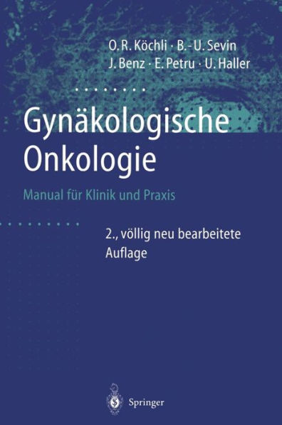 Gynäkologische Onkologie: Manual für Klinik und Praxis / Edition 2