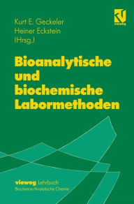 Title: Bioanalytische und biochemische Labormethoden / Edition 1, Author: Kurt E. Geckeler
