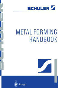 Title: Metal Forming Handbook / Edition 1, Author: Schuler GmbH