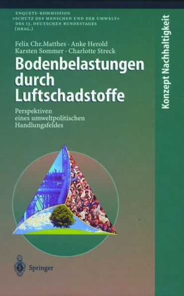 Bodenbelastungen durch Luftschadstoffe: Perspektiven eines umweltpolitischen Handlungsfeldes / Edition 1