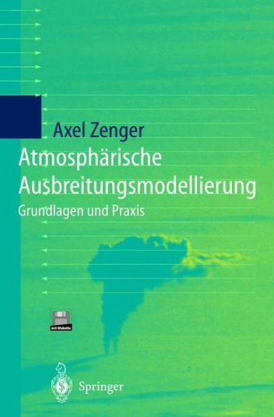 Atmosphärische Ausbreitungsmodellierung: Grundlagen und Praxis