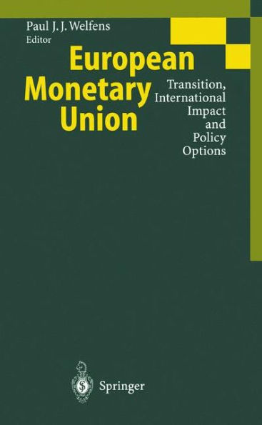 European Monetary Union: Transition, International Impact and Policy Options