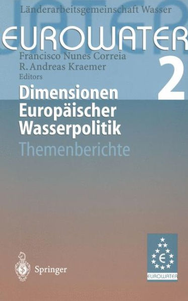 Dimensionen Europäischer Wasserpolitik: Band 2 Eurowater 2 Themenberichte