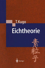 Title: Eichtheorie, Author: Taichiro Kugo