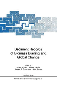 Title: Sediment Records of Biomass Burning and Global Change, Author: James S. Clark