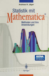 Title: Statistik mit Mathematicaï¿½: Methoden und ihre Anwendungen, Author: Andreas H. Jïger