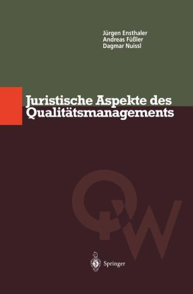 Juristische Aspekte des Qualitï¿½tsmanagements