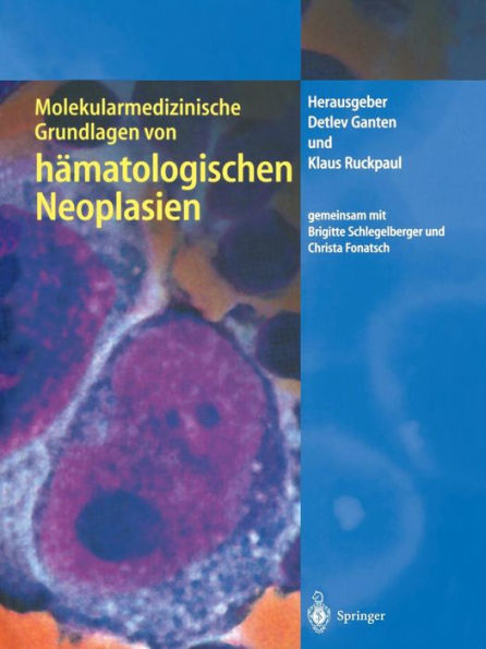 Molekularmedizinische Grundlagen von hï¿½matologischen Neoplasien