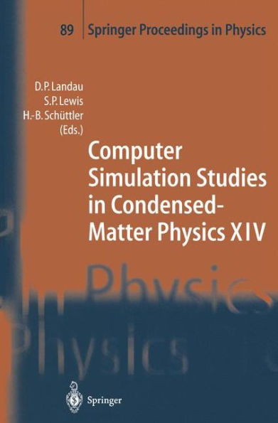 Computer Simulation Studies in Condensed-Matter Physics XIV: Proceedings of the Fourteenth Workshop, Athens, GA, USA, February 19-24, 2001