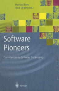 Title: Software Pioneers: Contributions to Software Engineering, Author: Manfred Broy
