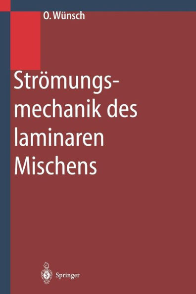 Strï¿½mungsmechanik des laminaren Mischens