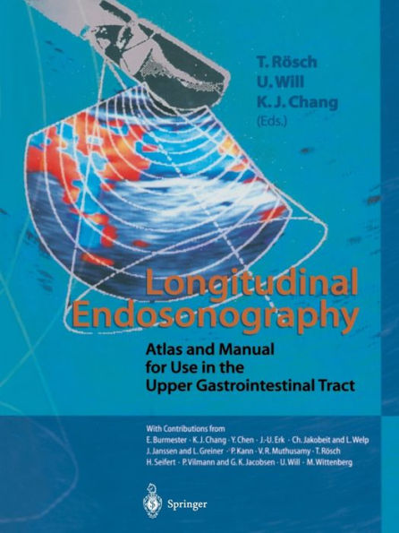 Longitudinal Endosonography: Atlas and Manual for Use in the Upper Gastrointestinal Tract