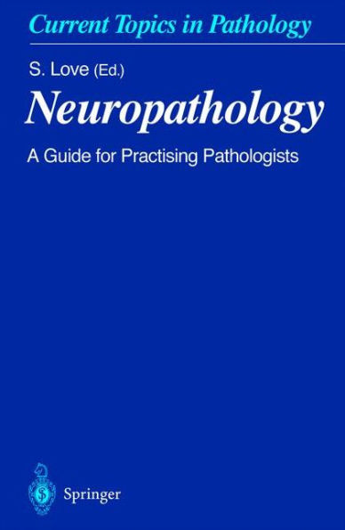 Neuropathology: A Guide for Practising Pathologists / Edition 1