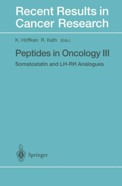 Peptides in Oncology III: Somatostatin and LH-RH Analogues / Edition 1