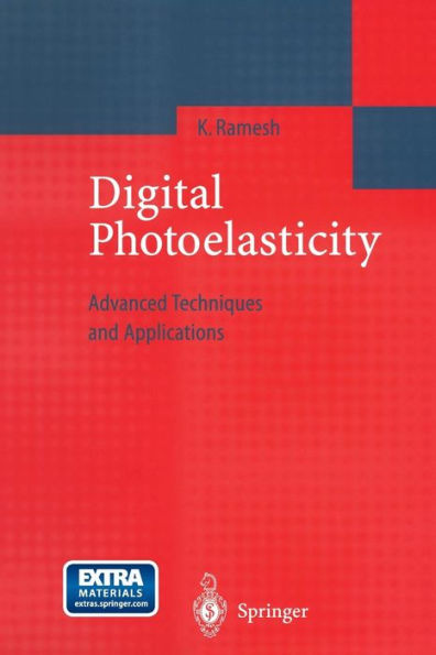 Digital Photoelasticity: Advanced Techniques and Applications