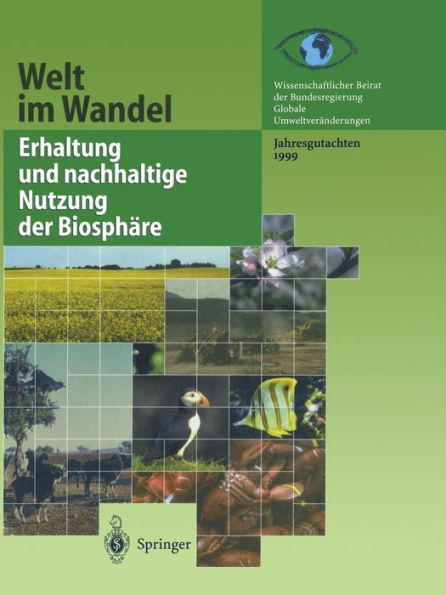 Erhaltung und nachhaltige Nutzung der Biosphï¿½re: Jahresgutachten