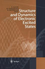 Structure and Dynamics of Electronic Excited States