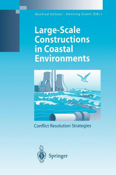 Large-Scale Constructions Coastal Environments: Conflict Resolution Strategies First International Symposium April 1997, Norderney Island, Germany