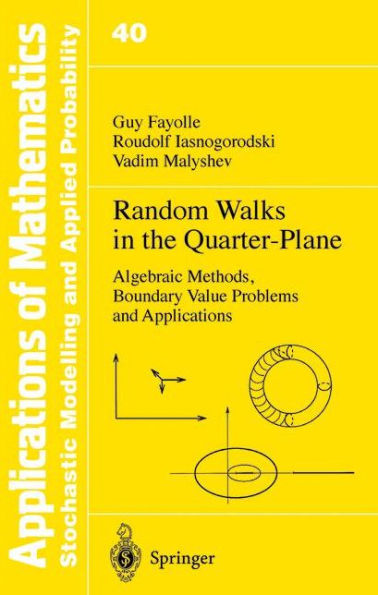 Random Walks in the Quarter-Plane: Algebraic Methods, Boundary Value Problems and Applications