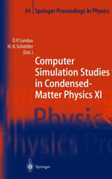 Computer Simulation Studies in Condensed-Matter Physics XI: Proceedings of the Eleventh Workshop Athens, GA, USA, February 22-27, 1998