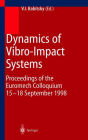 Dynamics of Vibro-Impact Systems: Proceedings of the Euromech Collaquium 15-18 September 1998