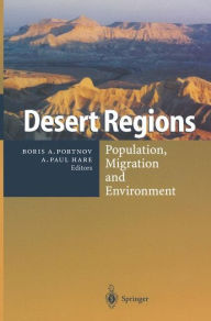 Title: Desert Regions: Population, Migration and Environment, Author: Boris A. Portnov