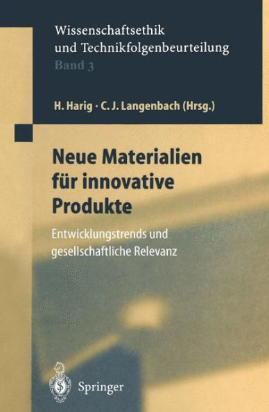Neue Materialien für innovative Produkte: Entwicklungstrends und gesellschaftliche Relevanz