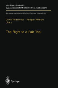 Title: The Right to a Fair Trial, Author: D. Weissbrodt