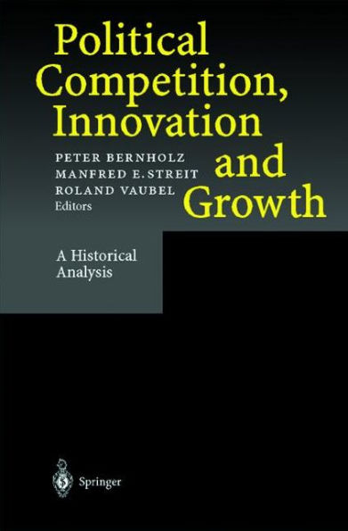 Political Competition, Innovation and Growth: A Historical Analysis / Edition 1