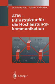 Title: ATM - Infrastruktur für die Hochleistungskommunikation, Author: Erwin Rathgeb