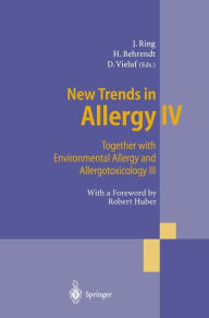 Title: New Trends in Allergy IV: Together with Environmental Allergy and Allergotoxicology III / Edition 1, Author: Johannes Ring
