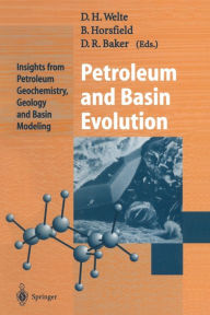 Title: Petroleum and Basin Evolution: Insights from Petroleum Geochemistry, Geology and Basin Modeling, Author: Dietrich H. Welte