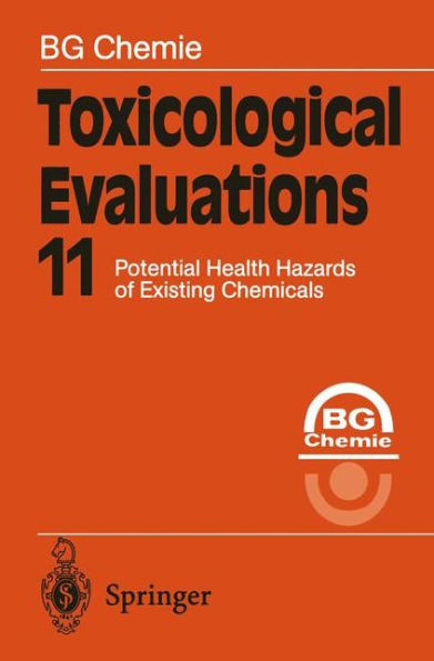 Toxicological Evaluations 11: Potential Health Hazards of Existing Chemicals