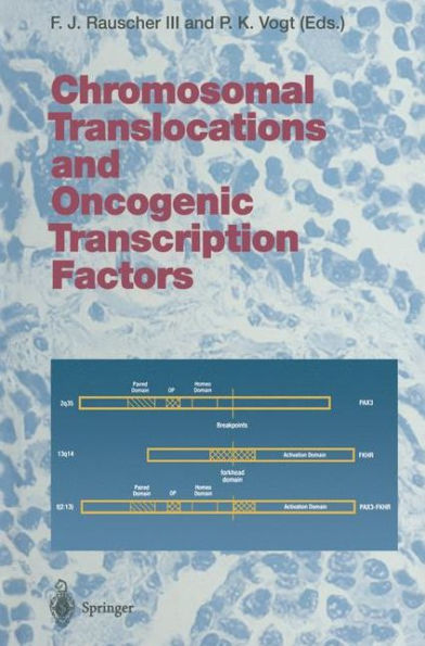 Chromosomal Translocations and Oncogenic Transcription Factors / Edition 1