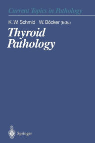 Title: Thyroid Pathology / Edition 1, Author: Kurt W. Schmid