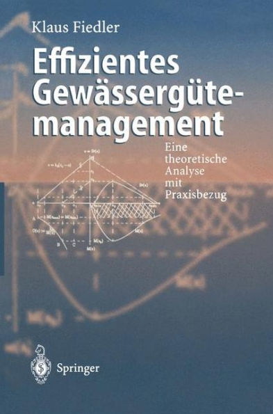 Effizientes Gewï¿½ssergï¿½temanagement: Eine Theoretische Analyse mit Praxisbezug