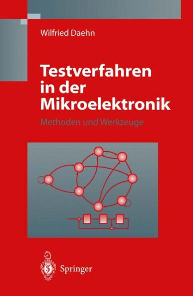 Testverfahren in der Mikroelektronik: Methoden und Werkzeuge