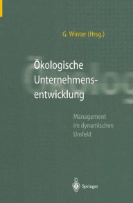 Title: Ökologische Unternehmensentwicklung, Author: Georg Winter