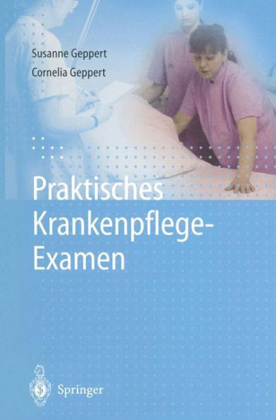 Praktisches Krankenpflege-Examen