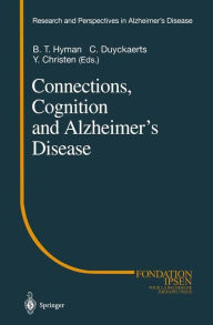 Title: Connections, Cognition and Alzheimer's Disease, Author: Bradley T. Hyman