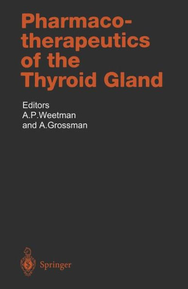 Pharmacotherapeutics of the Thyroid Gland / Edition 1